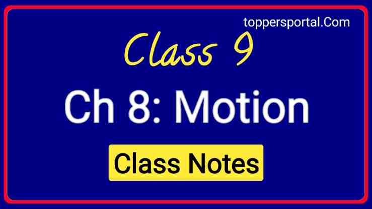 Best Chapter 8 Motion Class 9 Notes Pdf - Toppers Portal