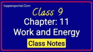 Work and Energy Class 9 Notes