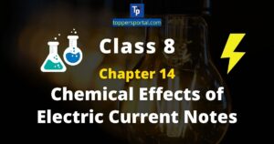 Chemical Effects of Electric Current Class 8 Notes