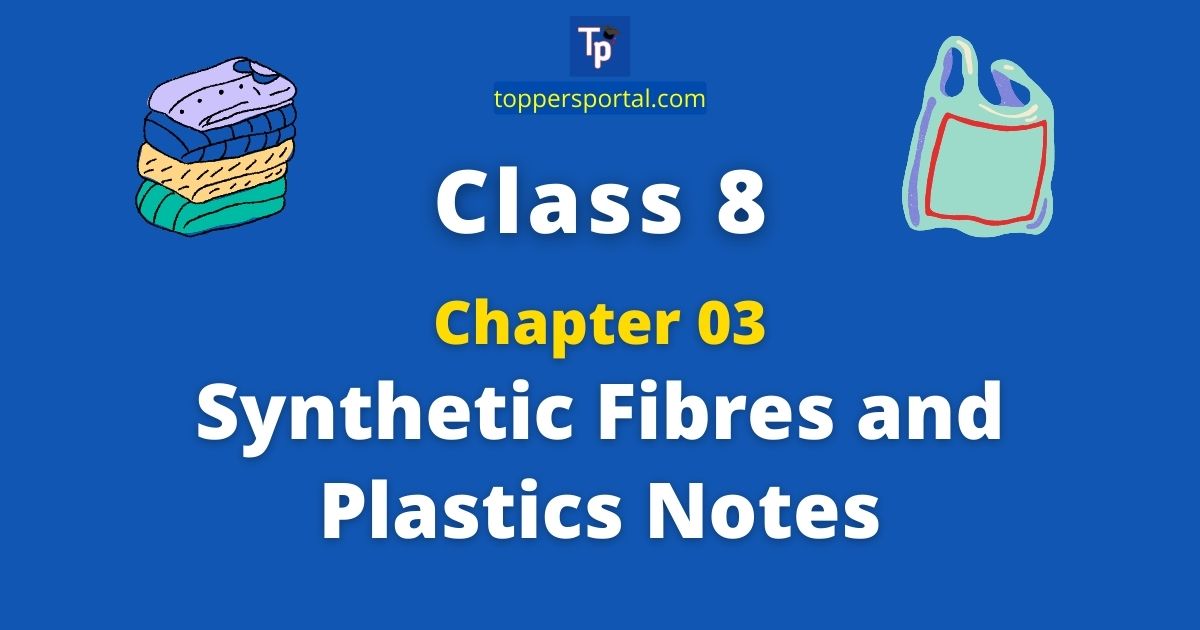 Best Synthetic Fibres Class 8 Notes Toppers Portal