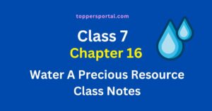 Class 7 Science Chapter 16 Notes