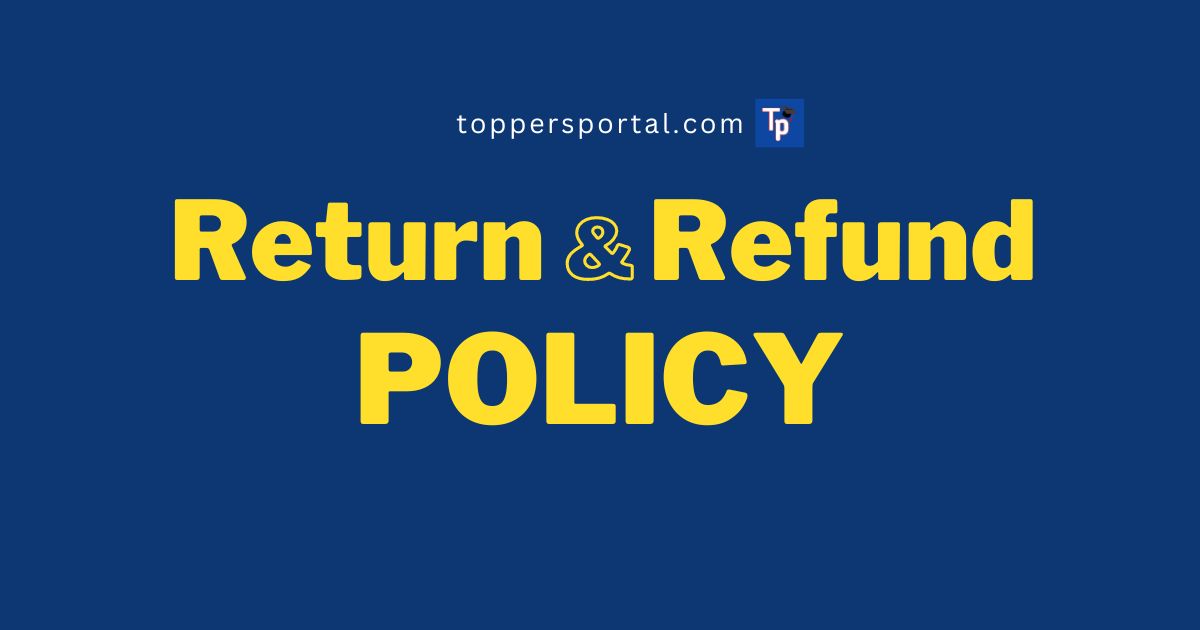 Return and Refund Policy - Toppers Portal